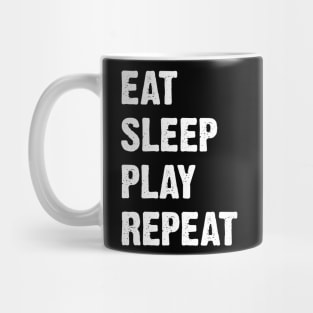 Eat Sleep Play Repeat v3 Mug